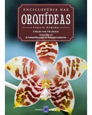 ENCICLOPÉDIA DAS ORQUÍDEAS - VOLUME 16