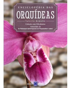 ENCICLOPÉDIA DAS ORQUÍDEAS - VOLUME 18