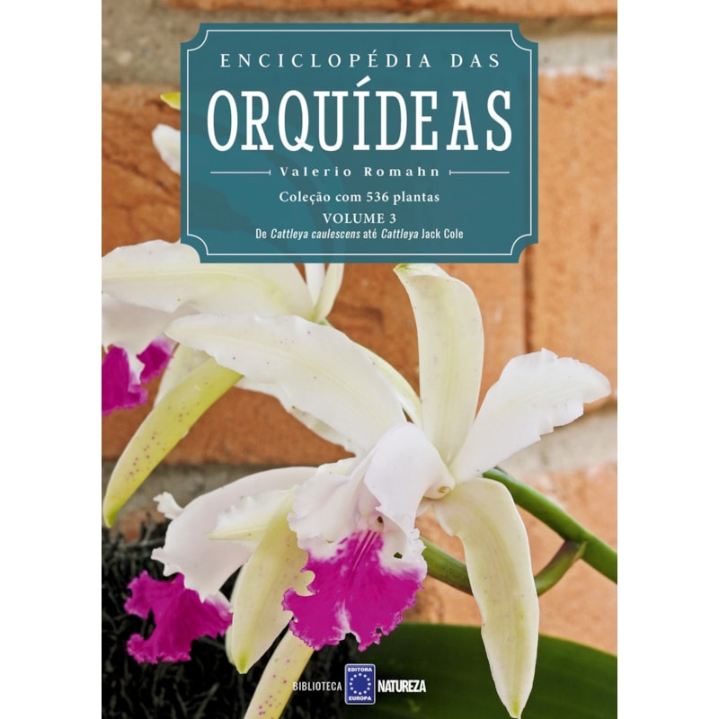 ENCICLOPÉDIA DAS ORQUÍDEAS - VOLUME 3