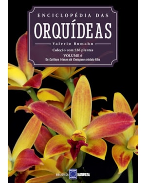 ENCICLOPÉDIA DAS ORQUÍDEAS - VOLUME 6