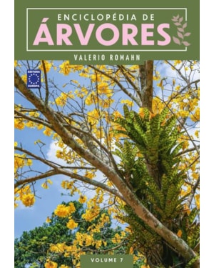 ENCICLOPÉDIA DE ÁRVORES - VOLUME 7