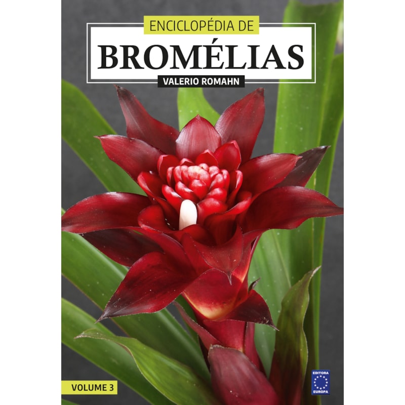 ENCICLOPÉDIA DE BROMÉLIAS - VOLUME 3
