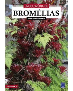 ENCICLOPÉDIA DE BROMÉLIAS - VOLUME 4