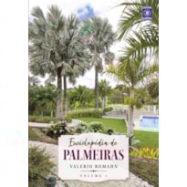 ENCICLOPÉDIA DE PALMEIRAS - VOLUME 1