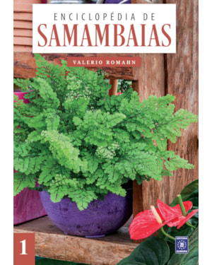 ENCICLOPÉDIA DE SAMAMBAIAS - VOLUME 1
