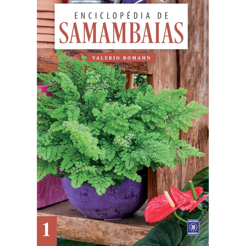 ENCICLOPÉDIA DE SAMAMBAIAS - VOLUME 1