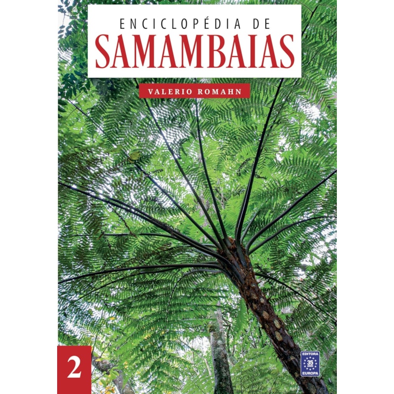ENCICLOPÉDIA DE SAMAMBAIAS - VOLUME 2