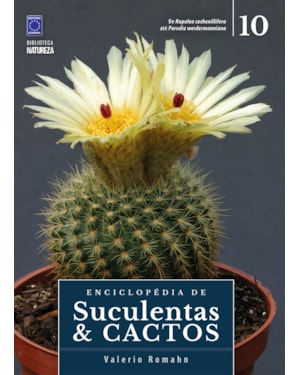 ENCICLOPÉDIA DE SUCULENTAS & CACTOS - VOLUME 10