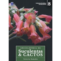 ENCICLOPÉDIA DE SUCULENTAS & CACTOS - VOLUME 8