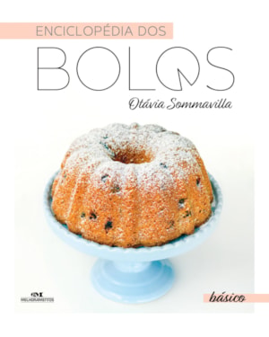 ENCICLOPÉDIA DOS BOLOS: BÁSICO