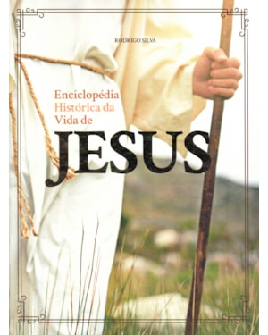 Enciclopédia Histórica da Vida de Jesus