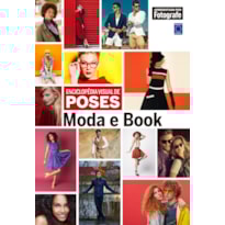 ENCICLOPÉDIA VISUAL DE POSES - MODA E BOOK