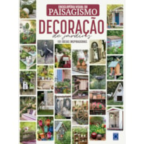 ENCICLOPÉDIA VISUAL DO PAISAGISMO - DECORAÇÃO DE JARDINS: 101 IDEIAS INSPIRADORAS