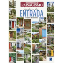 ENCICLOPÉDIA VISUAL DO PAISAGISMO - JARDINS DE ENTRADA: 101 IDEIAS INSPIRADORAS