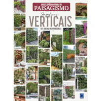 ENCICLOPÉDIA VISUAL DO PAISAGISMO - JARDINS VERTICAIS: 101 IDEIAS INSPIRADORAS