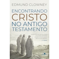 Encontrando Cristo no antigo testamento