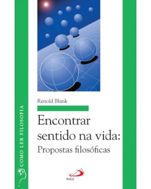 Encontrar sentido na vida: propostas filosóficas