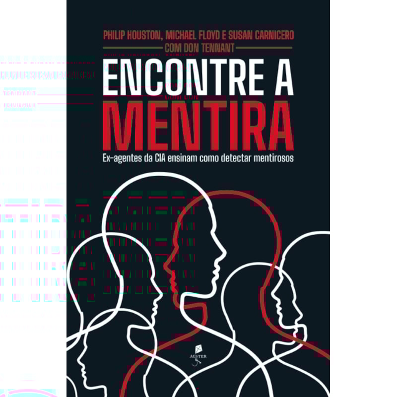 ENCONTRE A MENTIRA: EX-AGENTES DA CIA ENSINAM COMO DETECTAR MENTIROSOS