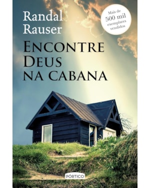 ENCONTRE DEUS NA CABANA