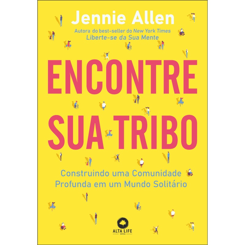 Encontre sua tribo: construindo uma comunidade profunda em uma mundo solitário