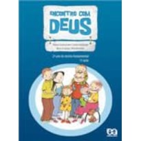 ENCONTRO COM DEUS - 2º ANO DO ENSINO FUNDAMENTAL - 1ª SÉRIE