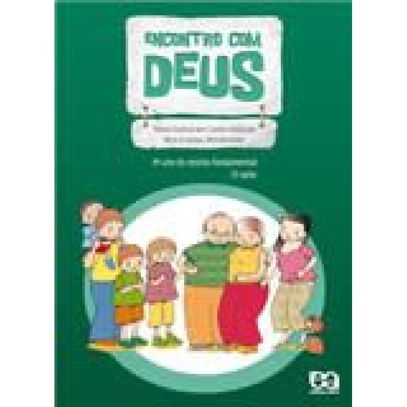 ENCONTRO COM DEUS - 4º ANO DO ENSINO FUNDAMENTAL - 3ª SÉRIE