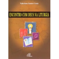 ENCONTRO COM DEUS NA LITURGIA