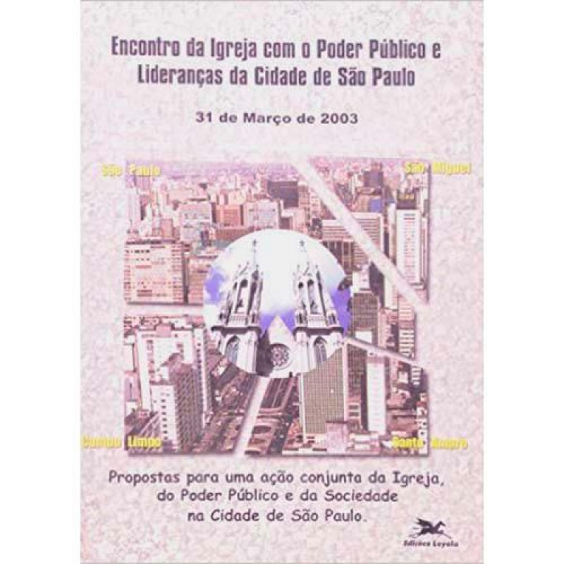 ENCONTRO DA IGREJA COM O PODER PUBLICO E LIDERANCAS DA CIDADE DE SAO PAULO - 1