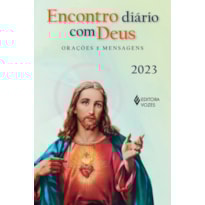 ENCONTRO DIÁRIO COM DEUS 2023: ORAÇÕES E MENSAGENS