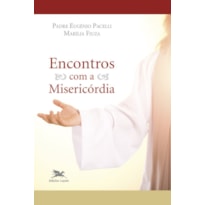 ENCONTROS COM A MISERICÓRDIA