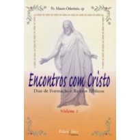 ENCONTROS COM CRISTO - VOL I