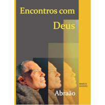 ENCONTROS COM DEUS - ABRAÃO