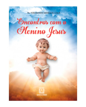 ENCONTROS COM O MENINO JESUS