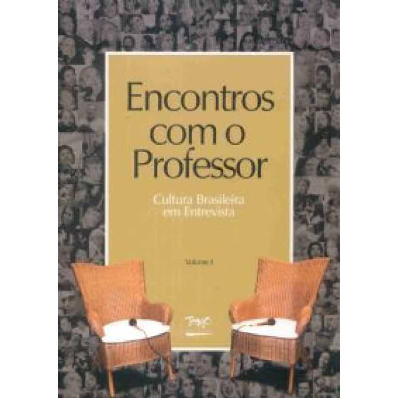 ENCONTROS COM O PROFESSOR VOL 1 - CULTURA BRASILEIRA EM ENTREVISTA - 1
