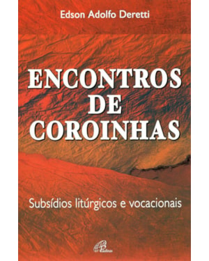 Encontros de coroinhas: subsídios litúrgicos e vocacionais