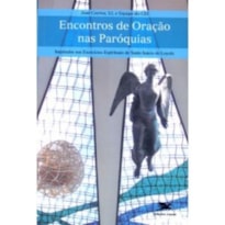 ENCONTROS DE ORACAO NA PAROQUIA