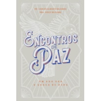 ENCONTROS DE PAZ: UM ANO SOB A GRAÇA DE DEUS