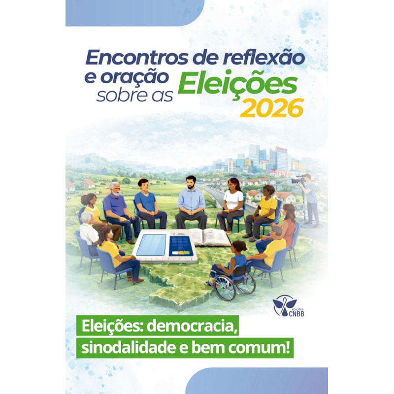 Encontros de Reflexão e Oração Sobre as Eleições 2026