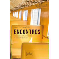 Encontros: Descobrindo Deus em todas as atividades humanas