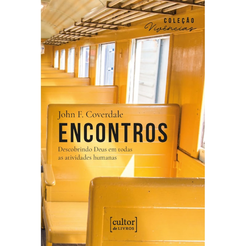 Encontros: Descobrindo Deus em todas as atividades humanas
