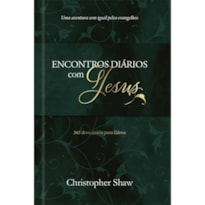 Encontros diários com Jesus - luxo: encontros transformadores com Jesus