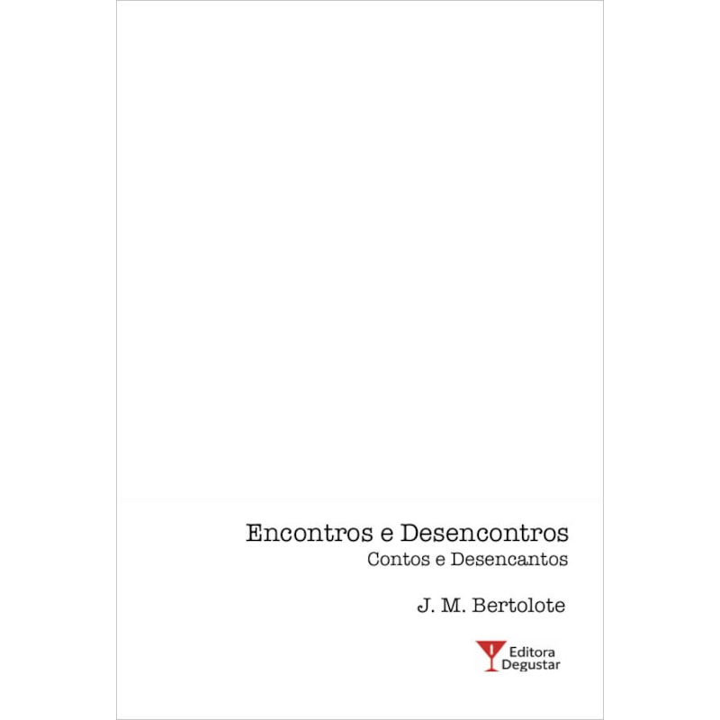 ENCONTROS E DESENCONTROS - CONTOS E DESENCANTOS