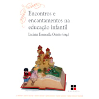 ENCONTROS E ENCANTAMENTOS NA EDUCAÇÃO INFANTIL