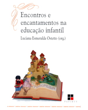ENCONTROS E ENCANTAMENTOS NA EDUCAÇÃO INFANTIL