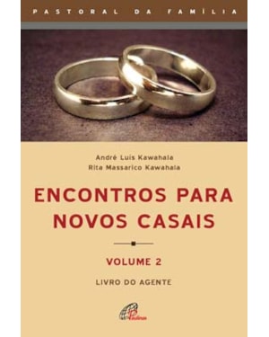 ENCONTROS PARA NOVOS CASAIS - VOLUME 2 - AGENTE: LIVRO DO AGENTE