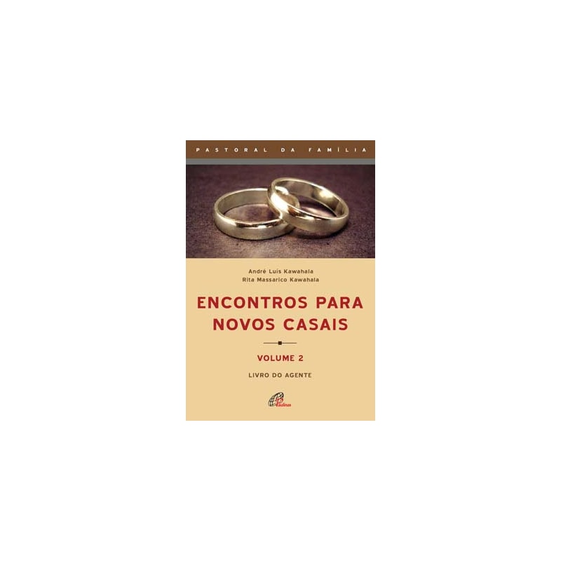ENCONTROS PARA NOVOS CASAIS - VOLUME 2 - AGENTE: LIVRO DO AGENTE