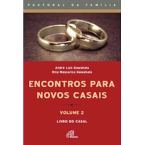 ENCONTROS PARA NOVOS CASAIS - VOLUME 2 - CASAL: LIVRO DO CASAL