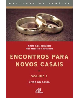 Encontros para novos casais - volume 2 - casal: livro do casal