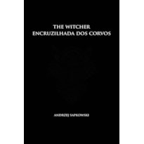 ENCRUZILHADA DOS CORVOS - THE WITCHER - (CAPA DURA)