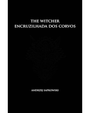 ENCRUZILHADA DOS CORVOS - THE WITCHER - (CAPA DURA)